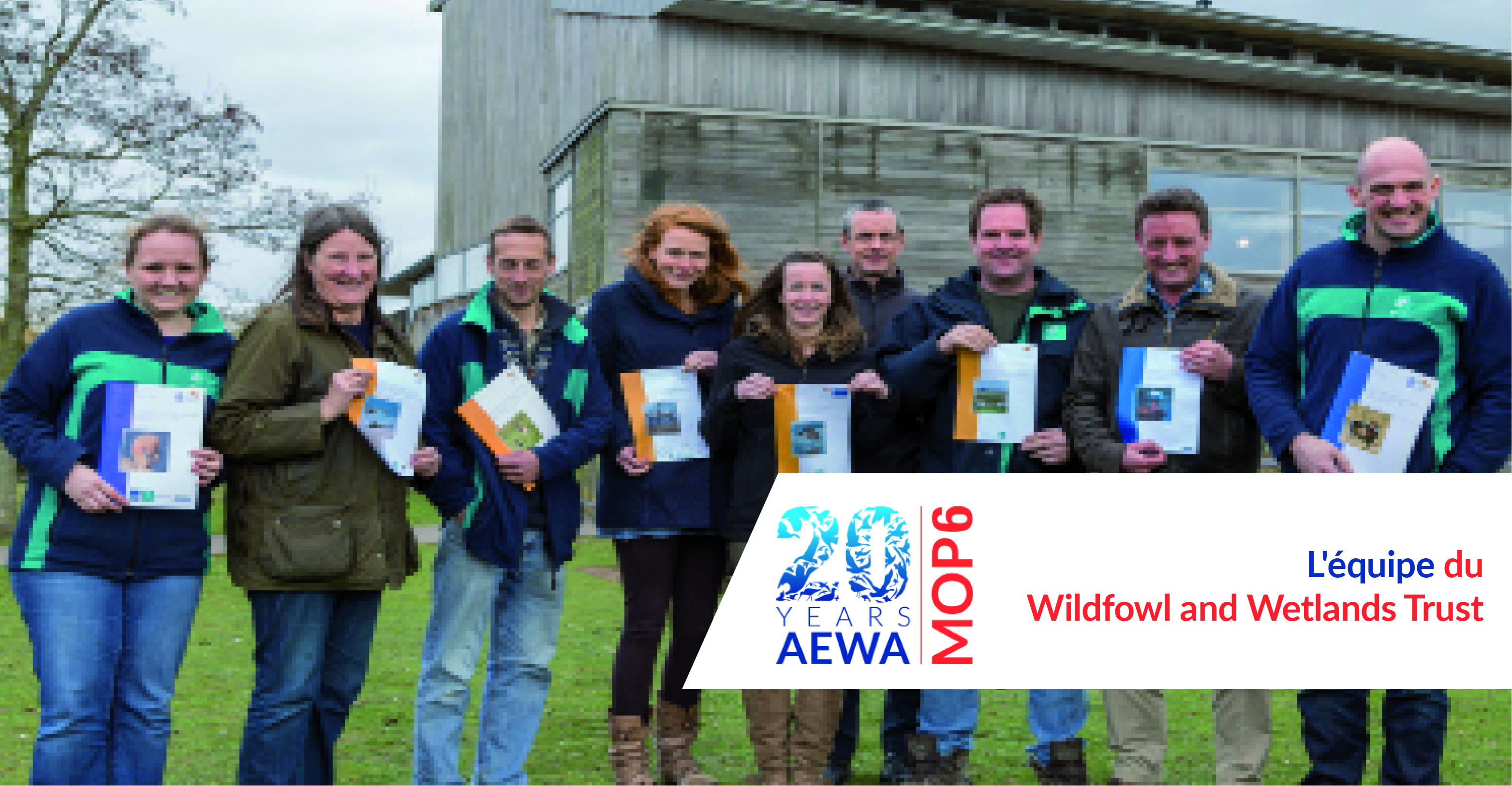L'équipe du Wildfowl and Wetlands Trust (WWT) - de gauche à droite : Mme Rebecca Lee, Mme Eileen Rees, M. Geoff Hilton, Mme Julia Newth, Mme Anne Harrison, M. Peter Cranswick, M. Nigel Jarrett, M. Baz Hughes et M. Richard Hearn